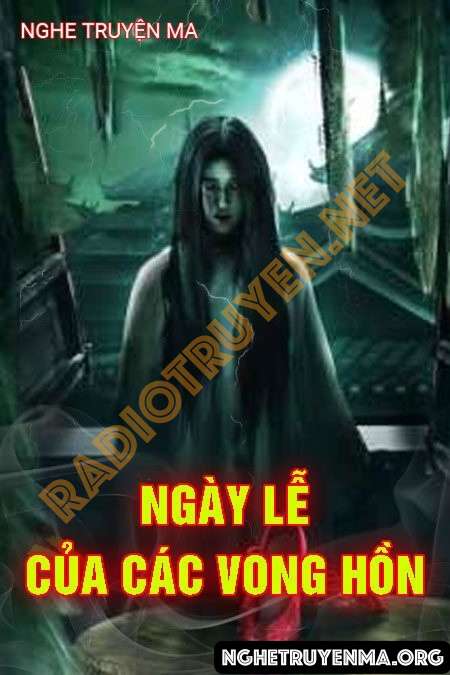 Nghe truyện Ngày Lễ Của Các Vong Hồn - Nguyễn Huy