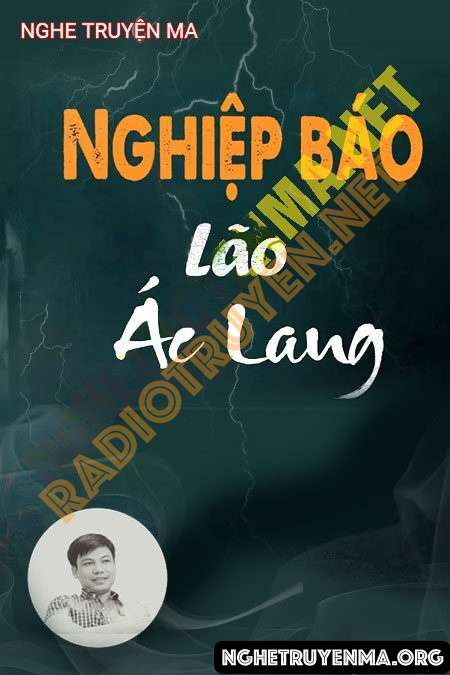 Nghe truyện Nghiệp Báo Lão Ác Lang - Đình Soạn