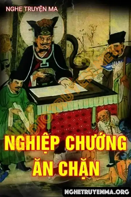 Nghe truyện Nghiệp Chướng Ăn Chặn - Quàng A Tũn