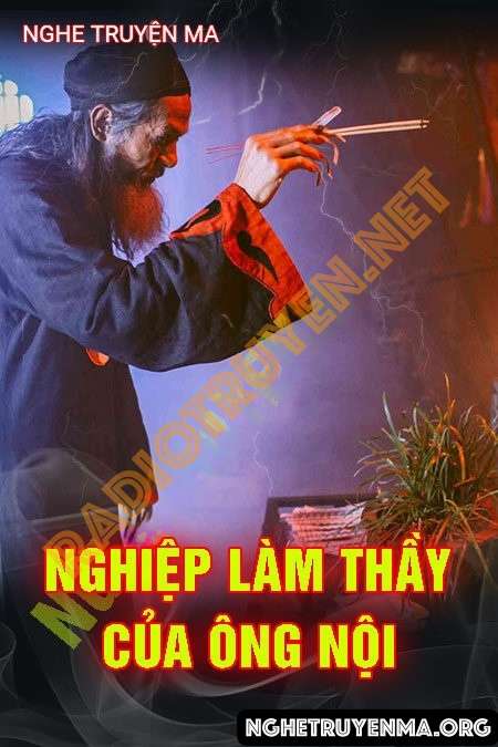 Nghe truyện Nghiệp Làm Thầy Của Ông Nội - Trần Thy