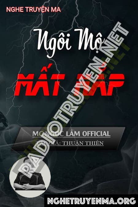 Nghe truyện Ngôi Mộ Mất Nắp