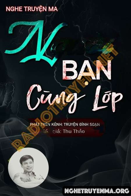 Nghe truyện Người Bạn Cùng Lớp - Đình Soạn