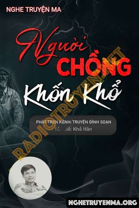 Nghe truyện Người Chồng Khốn Khổ - Đình Soạn