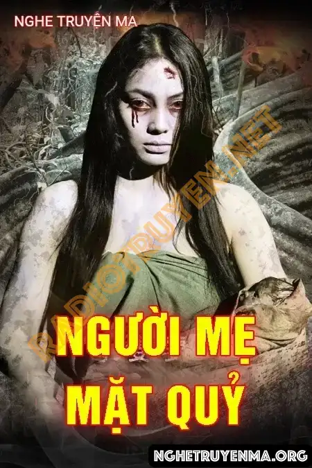 Nghe truyện Người Mẹ Mặt Quỷ - Nguyễn Huy