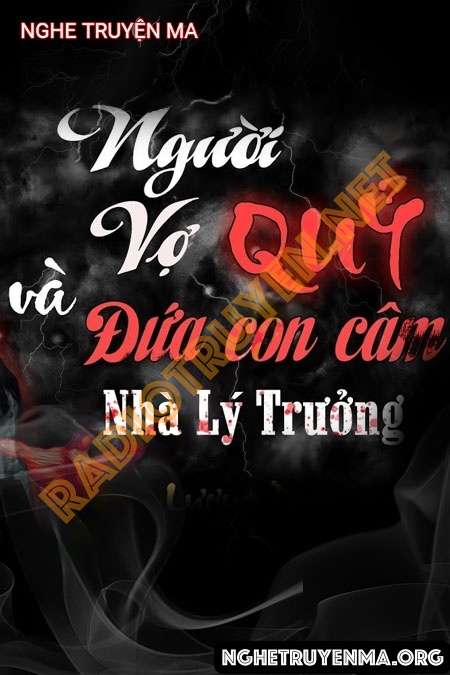 Nghe truyện Vợ Quỷ Và Đứa Con Câm Nín Nhà Lý Trưởng - Trần Thy