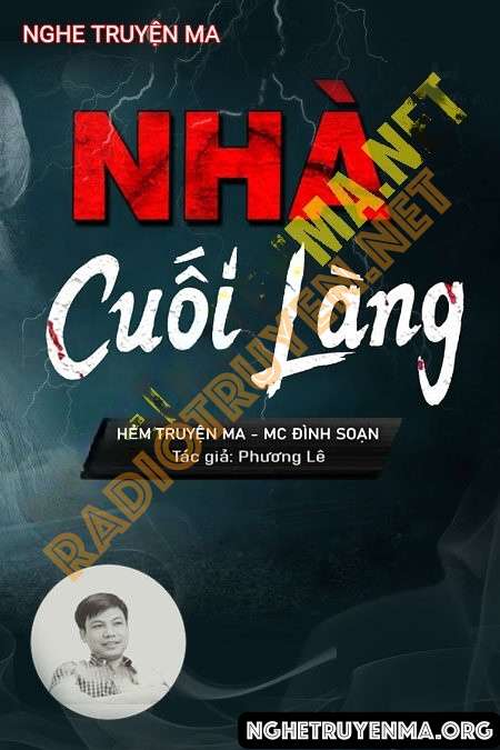 Nghe truyện Nhà Cuối Làng - Đình Soạn