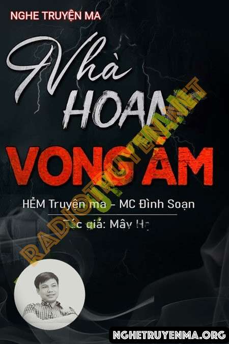 Nghe truyện Nhà Hoang Vong Ám - Đình Soạn