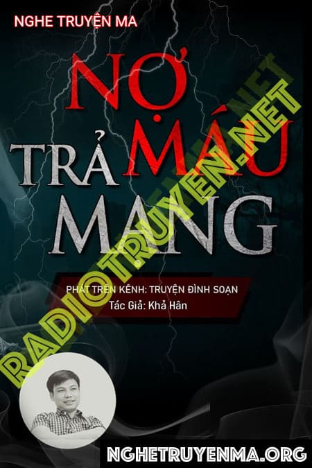 Nghe truyện N.ợ M.áu T.rả M.ạng