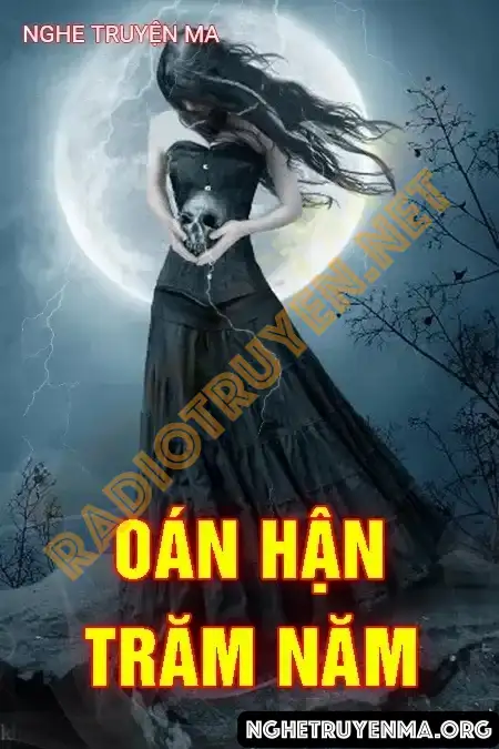 Nghe truyện Oán Hận Trăm Năm - Nguyễn Huy