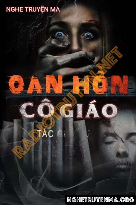 Nghe truyện Oán Hồn Cô Giáo - Duy Thuận