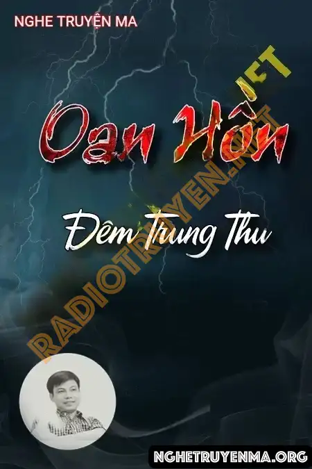 Nghe truyện Oan Hồn Đêm Trung Thu - Đình Soạn