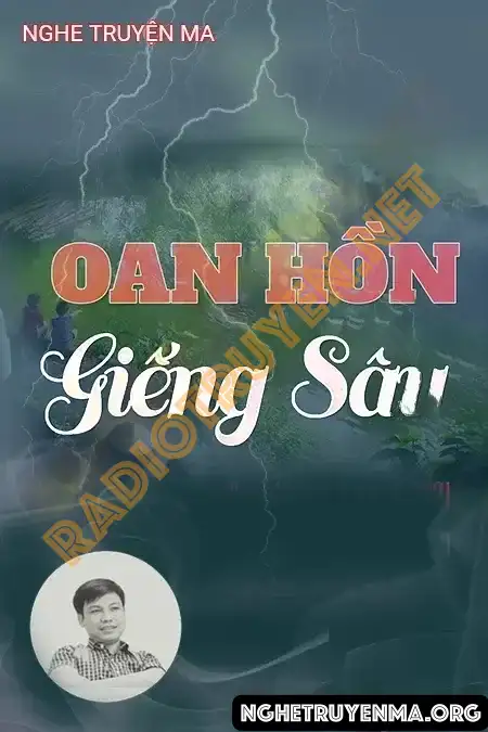 Nghe truyện Oan Hồn Giếng Sâu - Đình Soạn