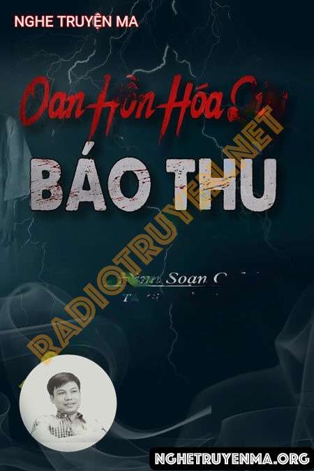 Nghe truyện Oan Hồn Hóa Quỷ Báo Thù - Đình Soạn