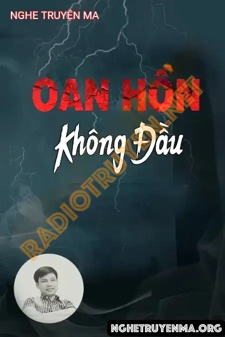 Nghe truyện Oan Hồn Không Đầu - Đình Soạn