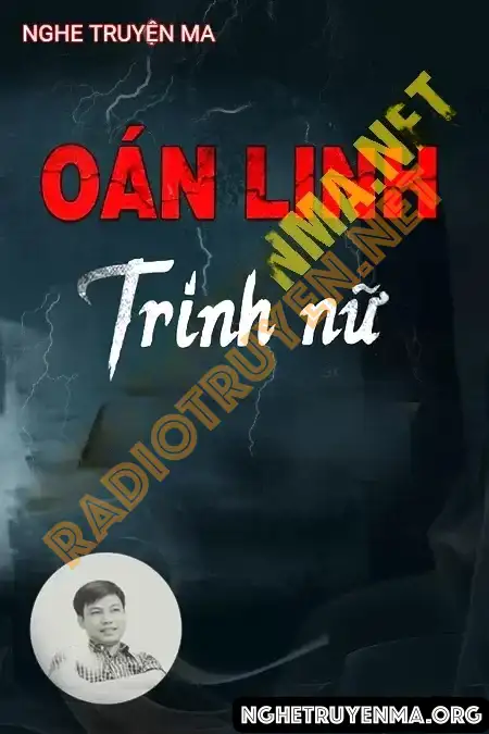 Nghe truyện Oán Linh Nàng Trinh Nữ - Đình Soạn