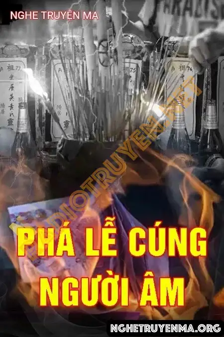 Nghe truyện Phá Lễ Cũng Người Âm - Quàng A Tũn