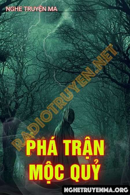 Nghe truyện Phá Trận Mộc Quỷ - Nguyễn Huy