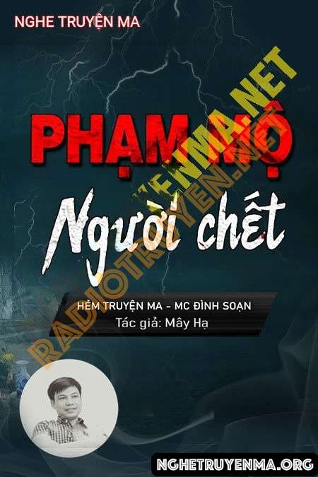 Nghe truyện Phạm Mộ Người Chết - Đình Soạn