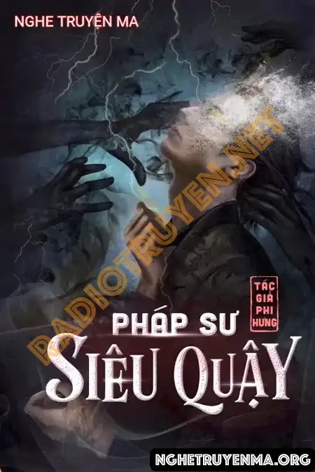 Nghe truyện Pháp Sư Siêu Quậy - Nguyễn Huy