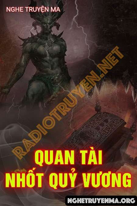 Nghe truyện Quan Tài Nhốt Quỷ Vương - Quàng A Tũn