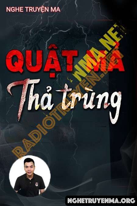 Nghe truyện Quật Mả Thả Trùng - Tiến Quân