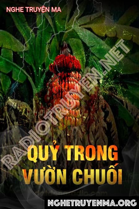 Nghe truyện Quỷ Trong Vườn Chuối