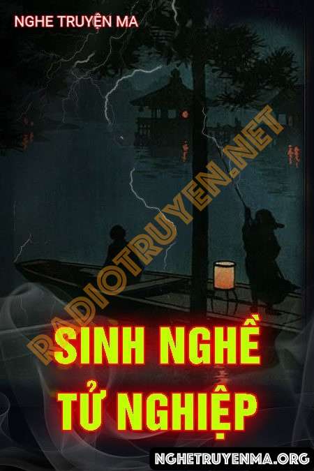 Nghe truyện Sinh Nghề Tử Nghiệp - Nguyễn Huy