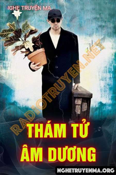 Nghe truyện Thám Tử Âm Dương - Quàng A Tũn