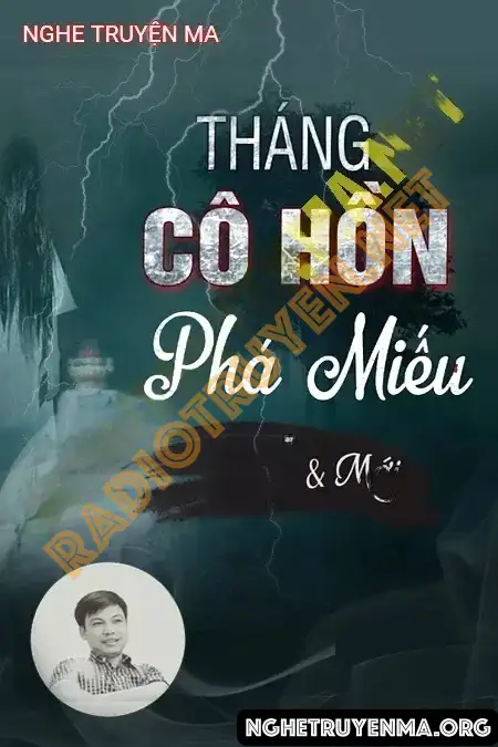 Nghe truyện Tháng Cô Hồn Phá Miếu Cổ - Đình Soạn