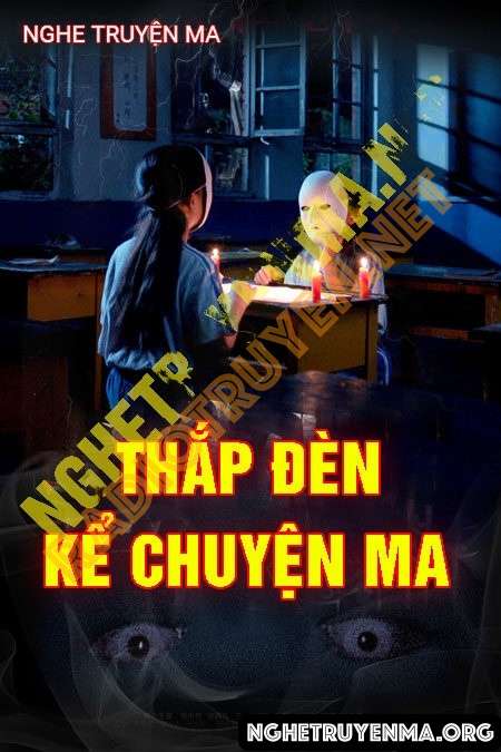 Nghe truyện Thắp Đèn Kể Chuyện Ma - Quàng A Tũn