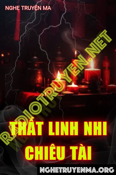 Nghe truyện Thất Linh Nhi Chiêu Tài - Trần Thy