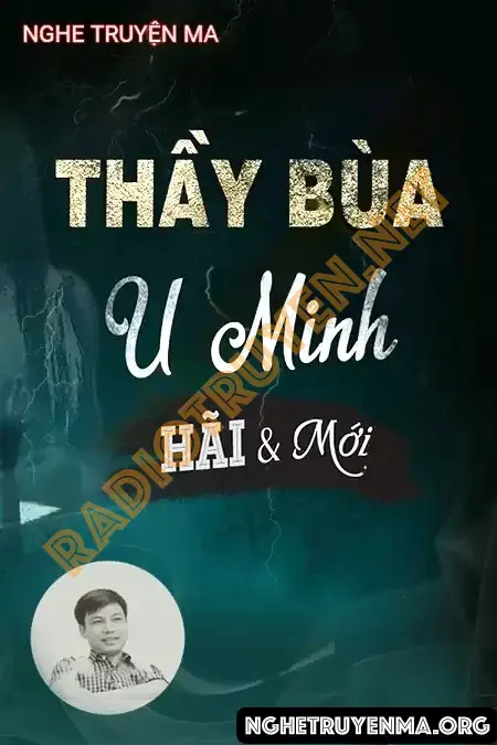 Nghe truyện Thầy Bùa U Minh - Đình Soạn