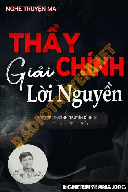 Nghe truyện Thầy Chính Giải Lời Nguyền - Đình Soạn