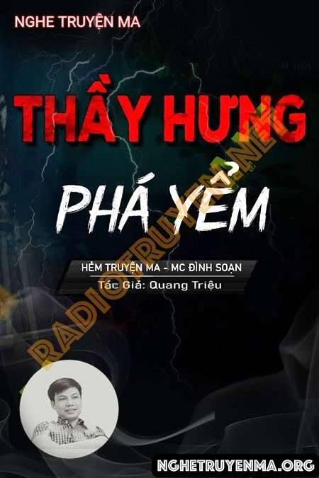 Nghe truyện Thầy Hưng Phá Yểm - Đình Soạn