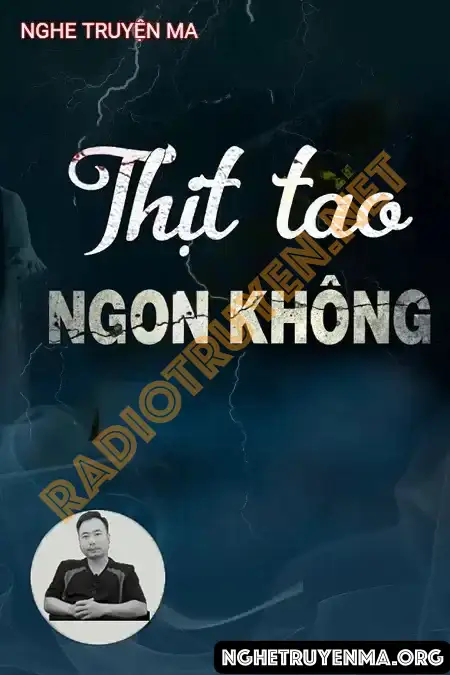 Nghe truyện Thịt Tao Có Ngon Không - Ngọc Lâm