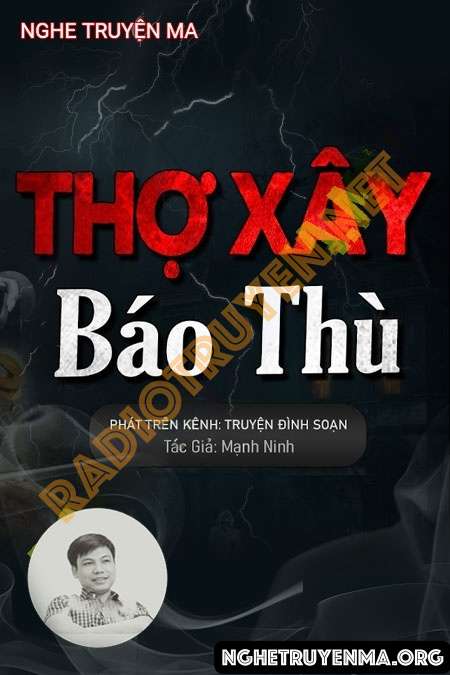 Nghe truyện Thợ Xây Báo Thù - Đình Soạn