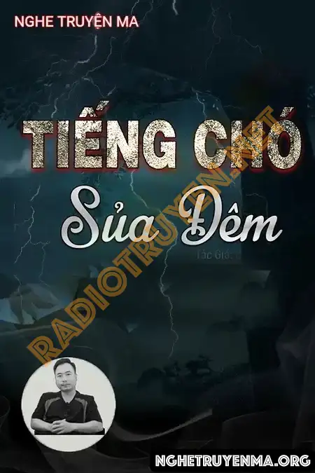 Nghe truyện Tiếng Chó Sủa Đêm - Ngọc Lâm