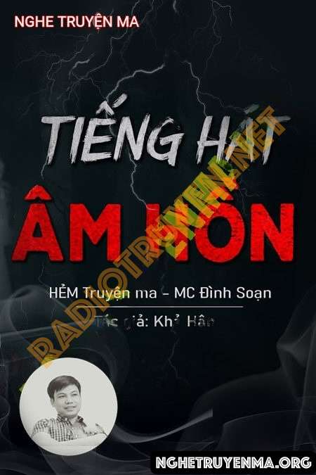 Nghe truyện Tiếng Hát Âm Hồn - Đình Soạn