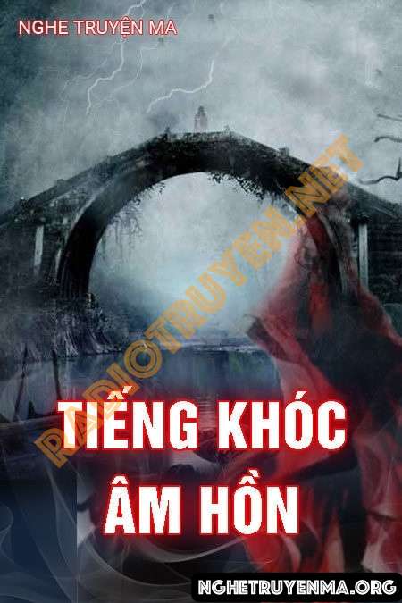 Nghe truyện Tiếng Khóc Âm Hồn - Đình Soạn