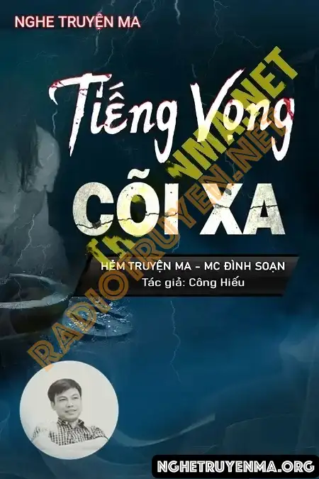 Nghe truyện Tiếng Vọng Cõi Xa - Đình Soạn