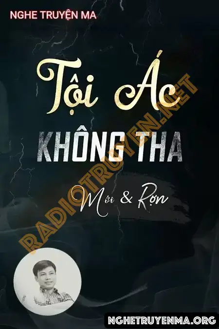 Nghe truyện Tội Ác Không Tha - Đình Soạn