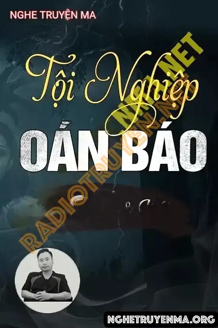 Nghe truyện Tội Nghiệp Oán Báo - Ngọc Lâm