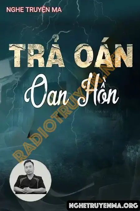 Nghe truyện Trả Oán Oan Hồn - Ngọc Lâm