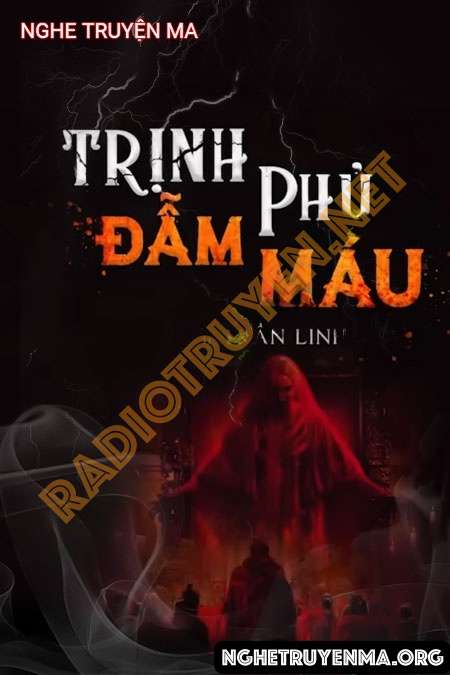 Nghe truyện Trình Phủ Đẫm M.áu - Duy Thuận