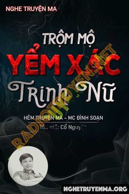 Nghe truyện Trộm Mộ Yểm X.ác Trinh Nữ - Đình Soạn