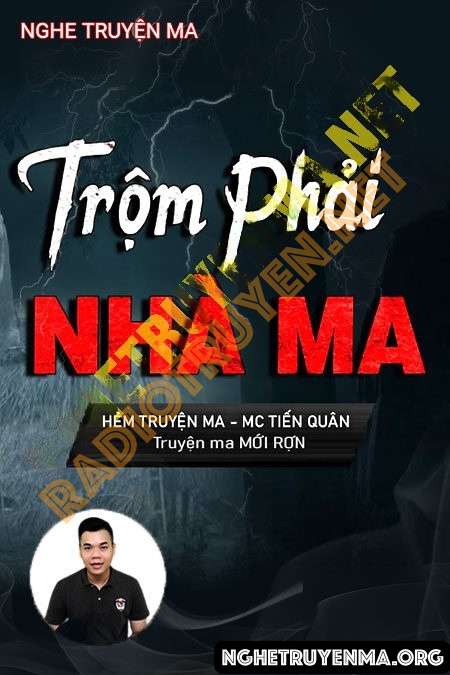 Nghe truyện Trộm Phải Nhà Ma - Tiến Quân