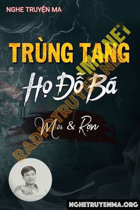 Nghe truyện Trùng Tang Họ Đỗ Bá - Đình Soạn