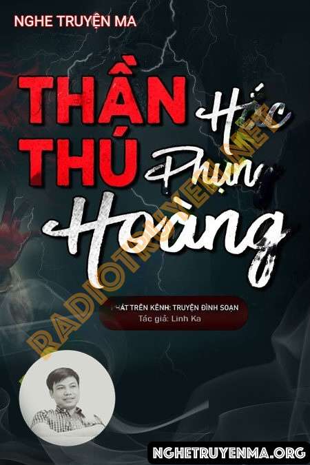 Nghe truyện Truyền Nhân Thần Thú Hắc Phượng Hoàng - Đình Soạn