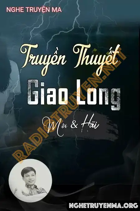 Nghe truyện Truyền Thuyết Giao Long - Đình Soạn