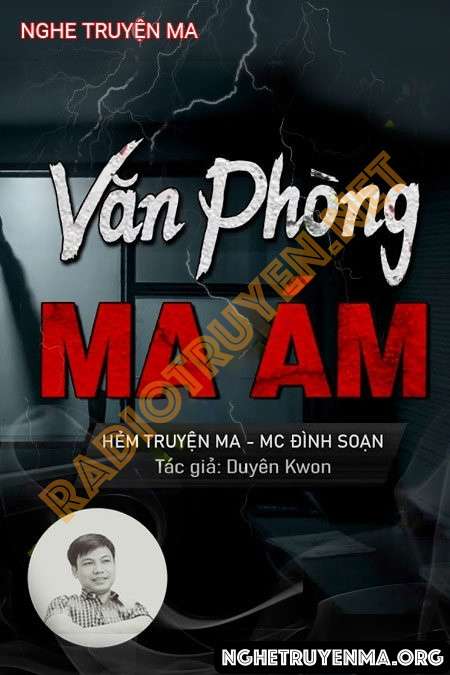 Nghe truyện Văn Phòng Ma Ám - Đình Soạn